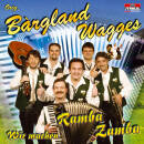 Original Bargland Wagges - Wir machen Ramba Zamba