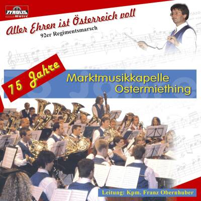 Ostermiething Marktmusikkapel - Aller Ehren Ist Österreich Vol