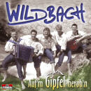 Wildbach - Auf´m Gipfel herob´n