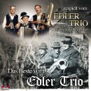 Edler Trio - Das Beste Vom Edler Trio