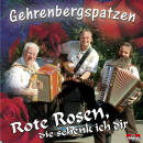 Gehrenbergspatzen - Rote Rosen, die schenk ich dir