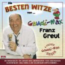 Greul Franz Gaudimax - Die Besten Witze Von