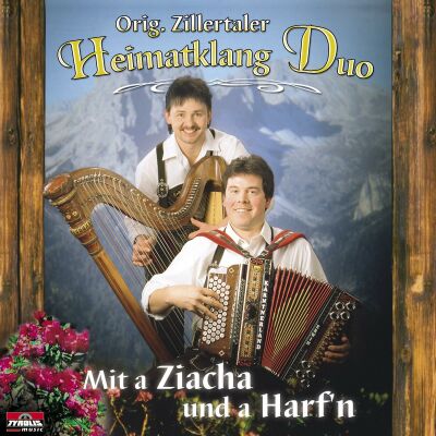 Original Zillertaler Heimatklang Duo - Mit A Ziacha Und A Harfn