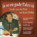Dehn Kurt - Ja so en gude Palzwoi - Lieder