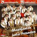 Mindersdorf Bauernkapelle - Musikanten unter Freunden