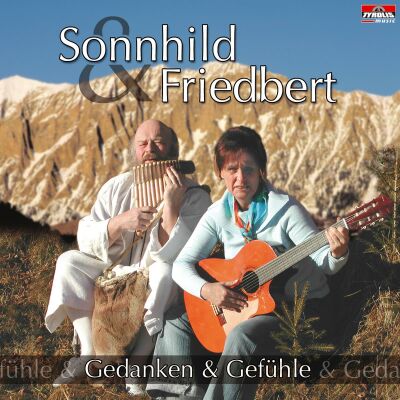 Sonnhild & Friedbert - Gedanken & Gefühle