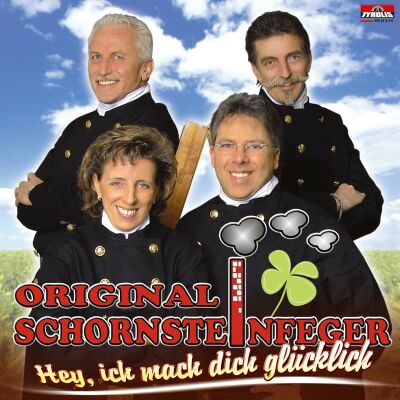 Schornsteinfeger Original - Hey, Ich Mach Dich Glücklich