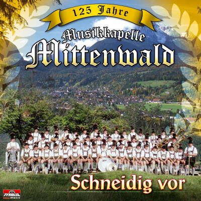 Mittenwald Musikkapelle - Schneidig vor