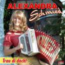 Schmied Alexandra - Trau di doch!