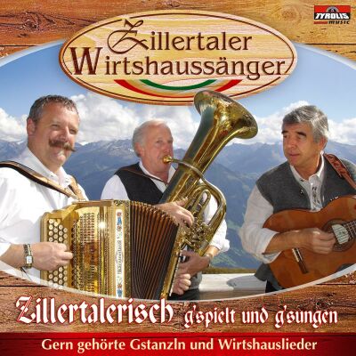 Wirtshaussänger Zillertaler - Zillertalerisch Gspielt Und G