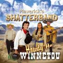 MaverickS Shatterband - Howdy Ho Winnetou