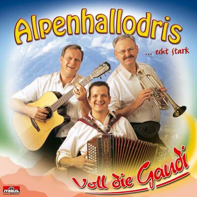 Alpenhallodris - Voll die Gaudi