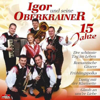 Igor Und Seine Oberkrainer - 15 Jahre