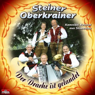 Steiner Oberkrainer - Der Drache Ist Gelandet