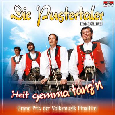 Pustertaler Aus Südtirol Die - Heit gemma tanz´n