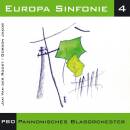 Pannonisches Blasorchester - Europa Sinfonie 4 (Diverse...
