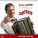 Goter Robert - Mit Polka im Herzen