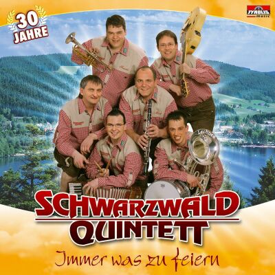 Schwarzwald Quintett - Immer Was Zu Feiern