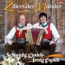 Zillertaler Mander - Schneidig g´jodelt - fetzig...