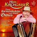 Hias Kirchgasser - Neue Harmonikahits Und Super Oldies,...