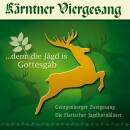 Kärntner Viergesang - Denn die Jagd is Gottesgab