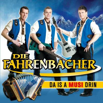 Fahrenbacher Die - Da is a Musi drin