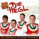 Hegl Die - So a kloanes Stueckerl Hoamat