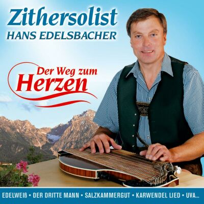 Hans Edelsbacher Zithersolist - Der Weg Zum Herzen
