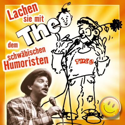 Theo Der Schwäbische Humorist - Lachen Sie Mit