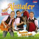 Aisttaler Die - Boarisch Zeit ist heit!