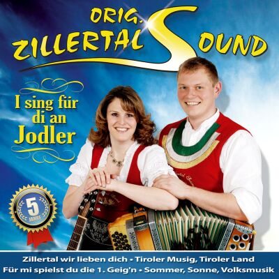 Zillertal Sound - I Sing Für Di An Jodler