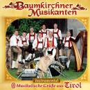 Baumkirchner Musikanten - Musikalische Gruesse aus Tirol