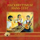 Hackbrettmusi Hans Gust - So a Freid