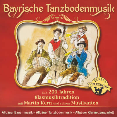 Martin Kern Und Seine Musikanten - Bayrische Tanzbodenmusik