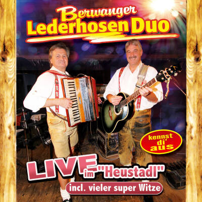 Berwanger Lederhosen Duo - Live im ´Heustadl´