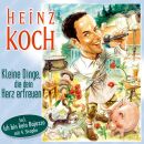 Koch Heinz - Kleine Dinge, Die Dein Herz Erfreuen
