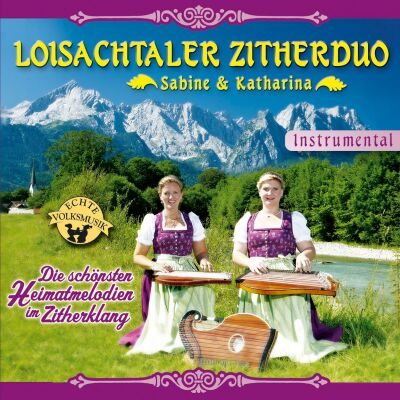 Loisachtaler Zitherduo - Die Schönsten Heimatmelodien Im Zitherklang