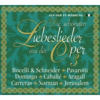 Schönsten Liebeslieder aus der Oper Vol. 3, Die (Diverse Komponisten / Interpreten)