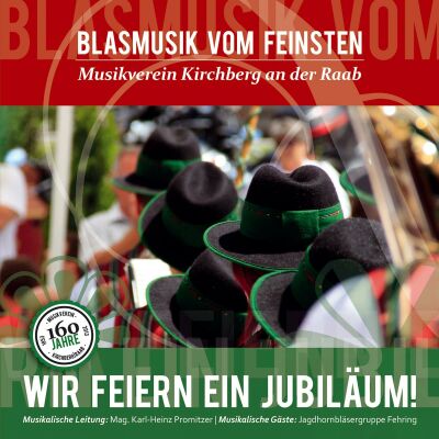 Musikverein Kirchberg An Der Raab - Wir Feiern Ein Jubiläum