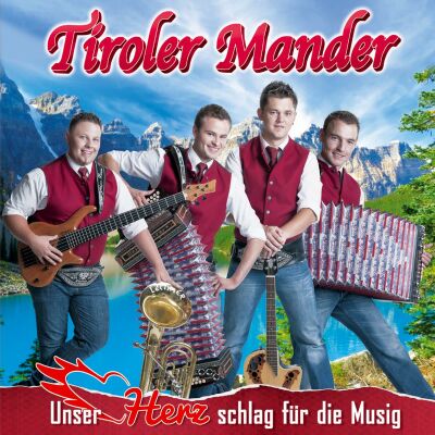 Tiroler Mander - Unser Herz Schlag Für Die Musig