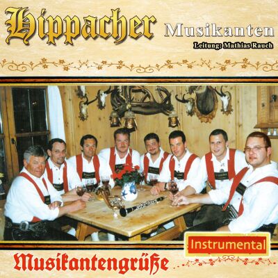 Hippacher Musikanten - Musikantengrüsse