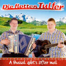 Flotten Tulfer Die - A Bussal gibt´s oefter mal