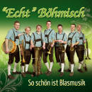 Echt Böhmisch - So schoen ist Blasmusik