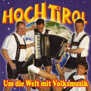 Hoch Tirol - Um die Welt mit Volksmusik