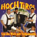 Hoch Tirol - Um Die Welt Mit Volksmusik