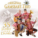 Gamsbart Trio Orig. - Danke - 35 Jahre