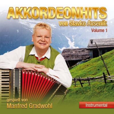 Manfred Gradwohl - Akkordeonhits Von Slavko Avsenik, Vol. 1