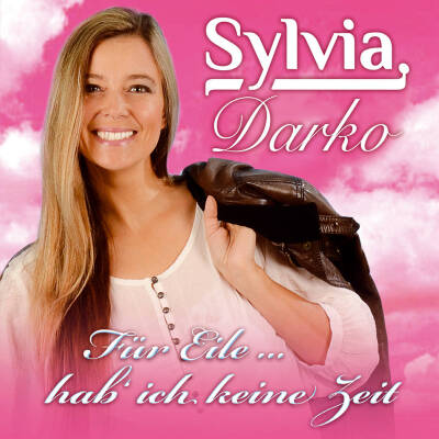 Sylvia Darko - Fuer Eile... hab´ ich keine Zeit