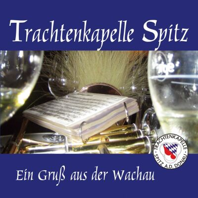 Trachtenkapelle Spitz - Ein Gruss Aus Der Wachau
