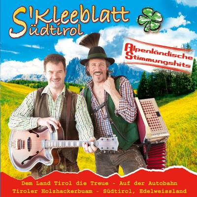 SKleeblatt Südtirol - Alpenländische Stimmungshits